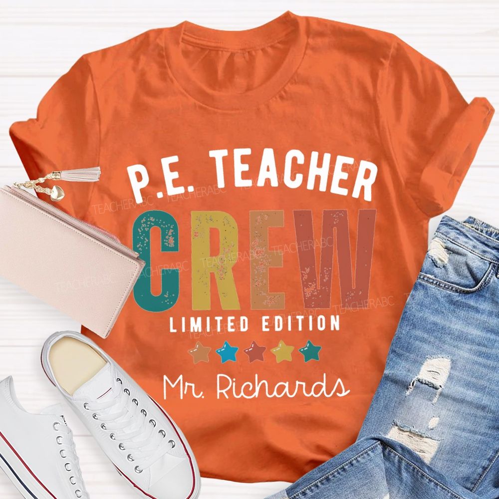 Personalized Name Pe Teacher Crew Limited Edition Teacher T-shirt