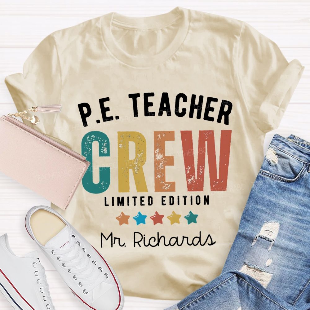 Personalized Name Pe Teacher Crew Limited Edition Teacher T-shirt