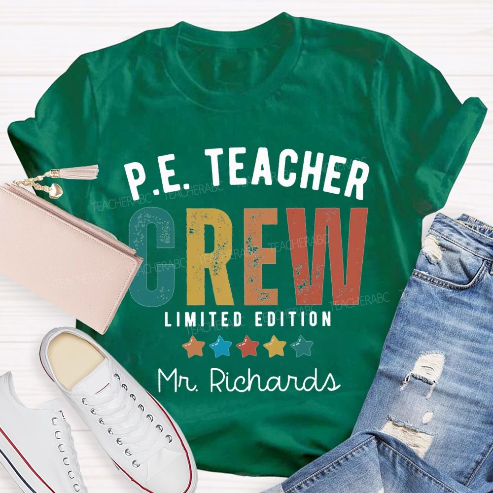 Personalized Name Pe Teacher Crew Limited Edition Teacher T-shirt