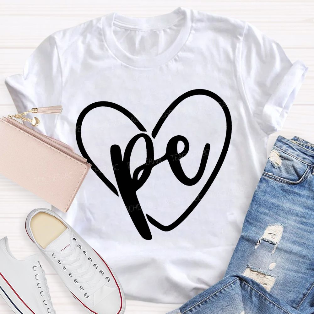 Love Pe Teacher And Heart Teacher T-shirt
