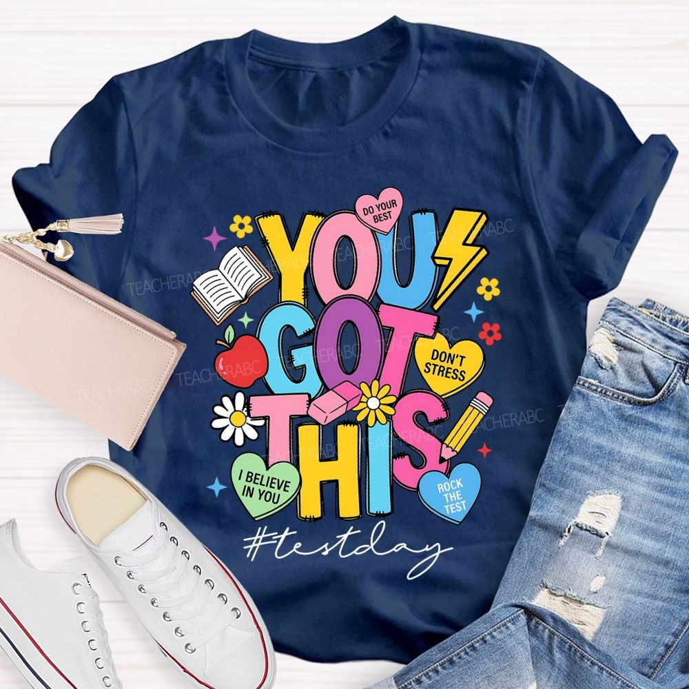 You Got This Test Day Don'T Stress Rock The Test T-shirt