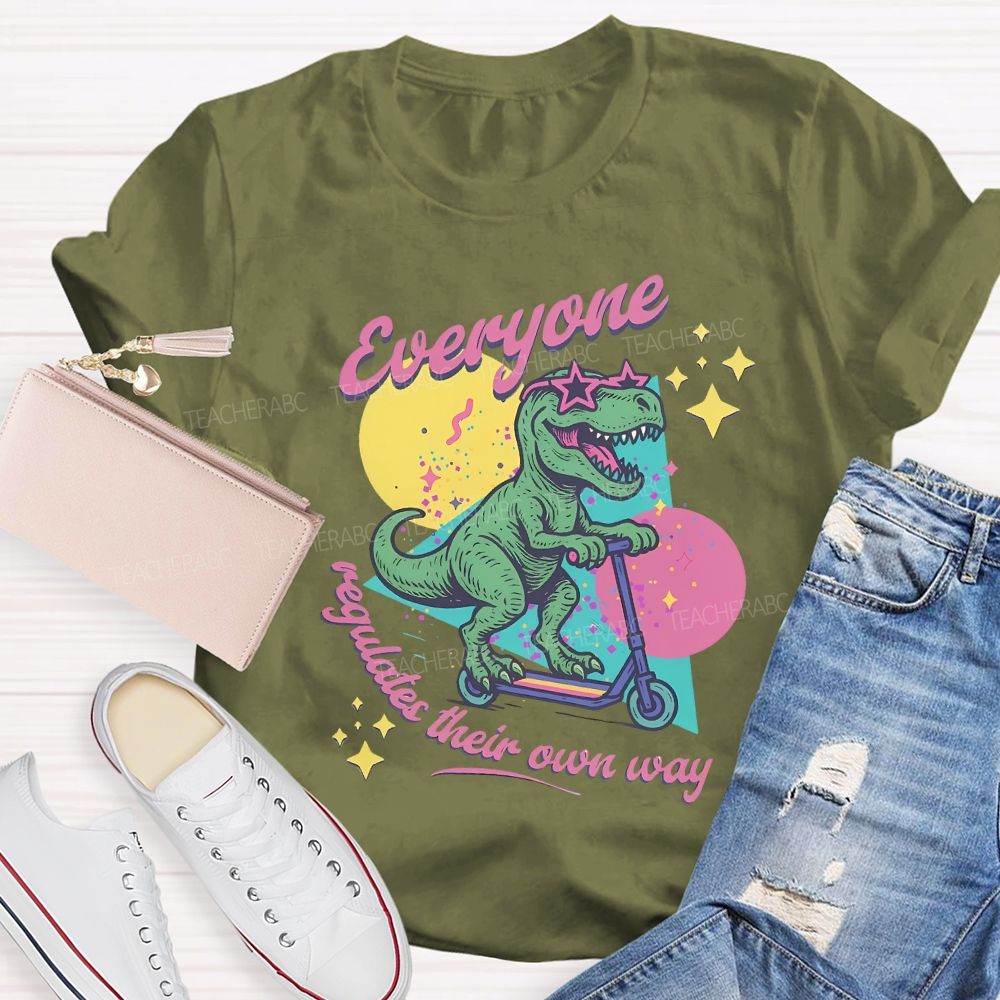 Everyone Regulates Their Own Way T-shirt