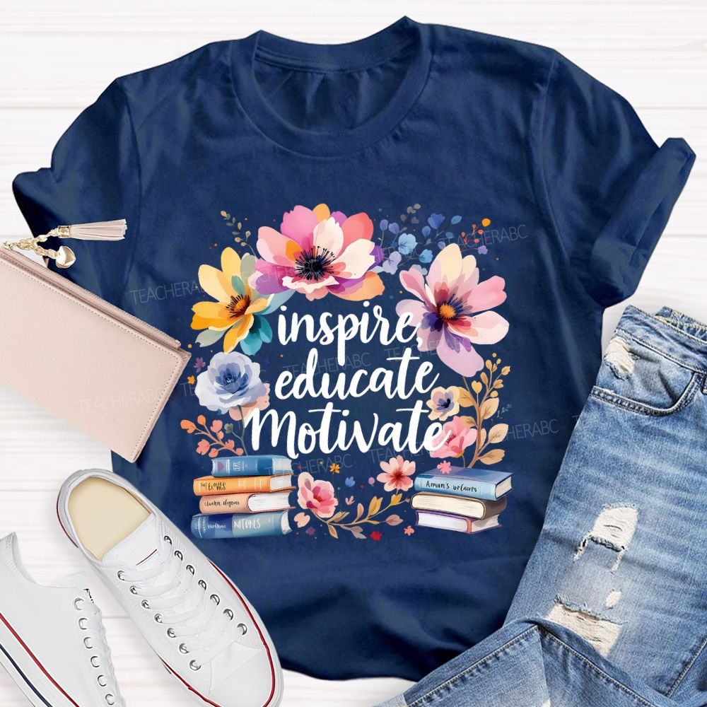 Inspire Educate Motivate Flowers And Books T-shirt