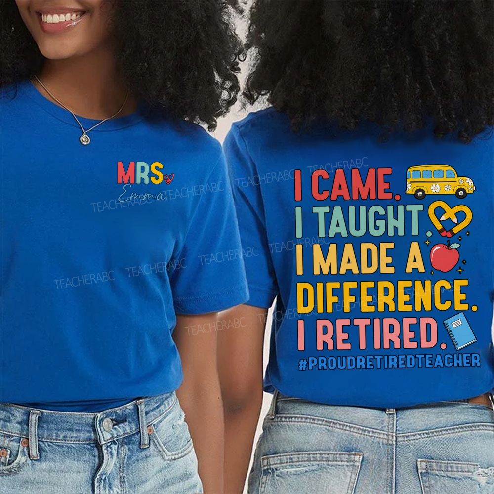 Personalized Name I Came I Thought I Made A Difference I Retired Double Printed T-shirt