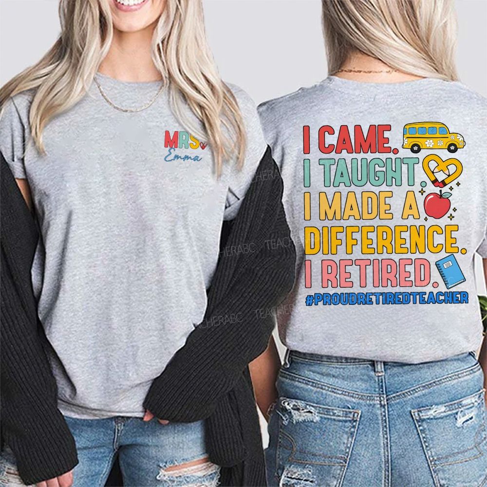 Personalized Name I Came I Thought I Made A Difference I Retired Double Printed T-shirt