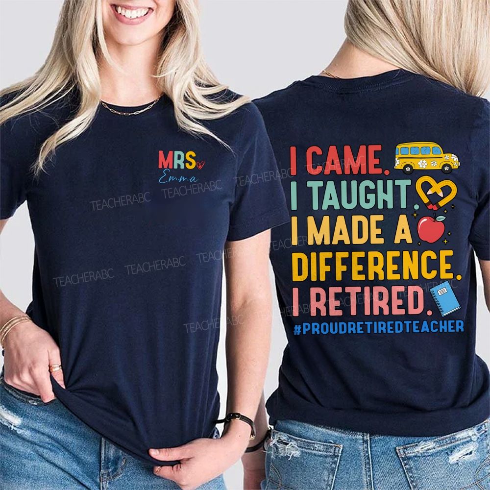 Personalized Name I Came I Thought I Made A Difference I Retired Double Printed T-shirt