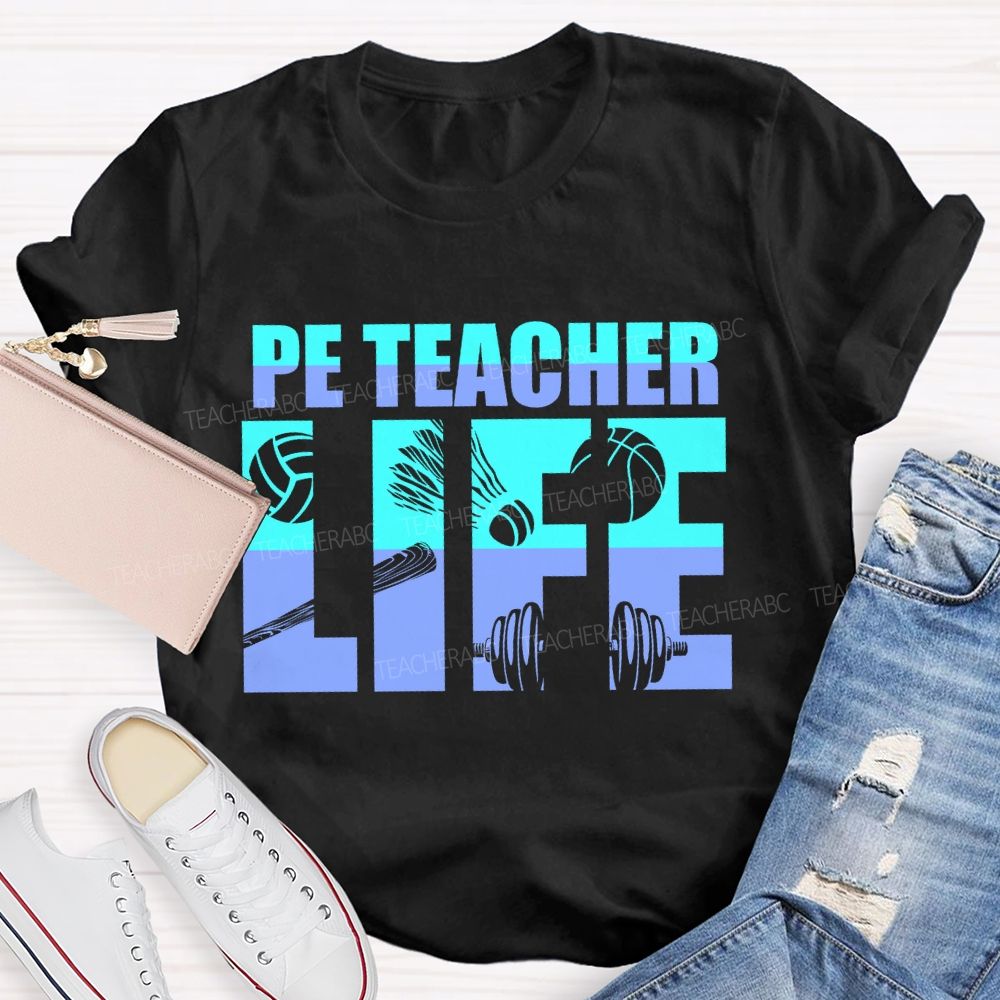 Pe Teacher Life Letters Teacher T-shirt