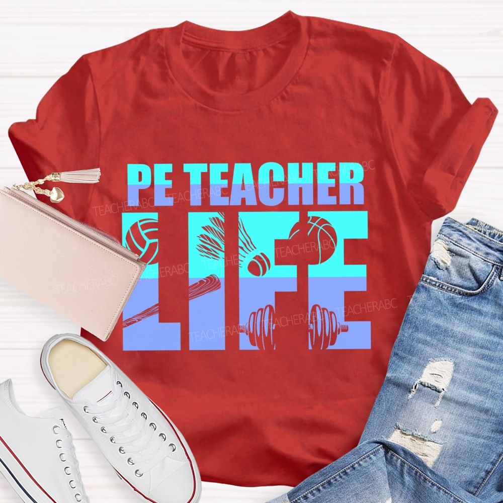 Pe Teacher Life Letters Teacher T-shirt