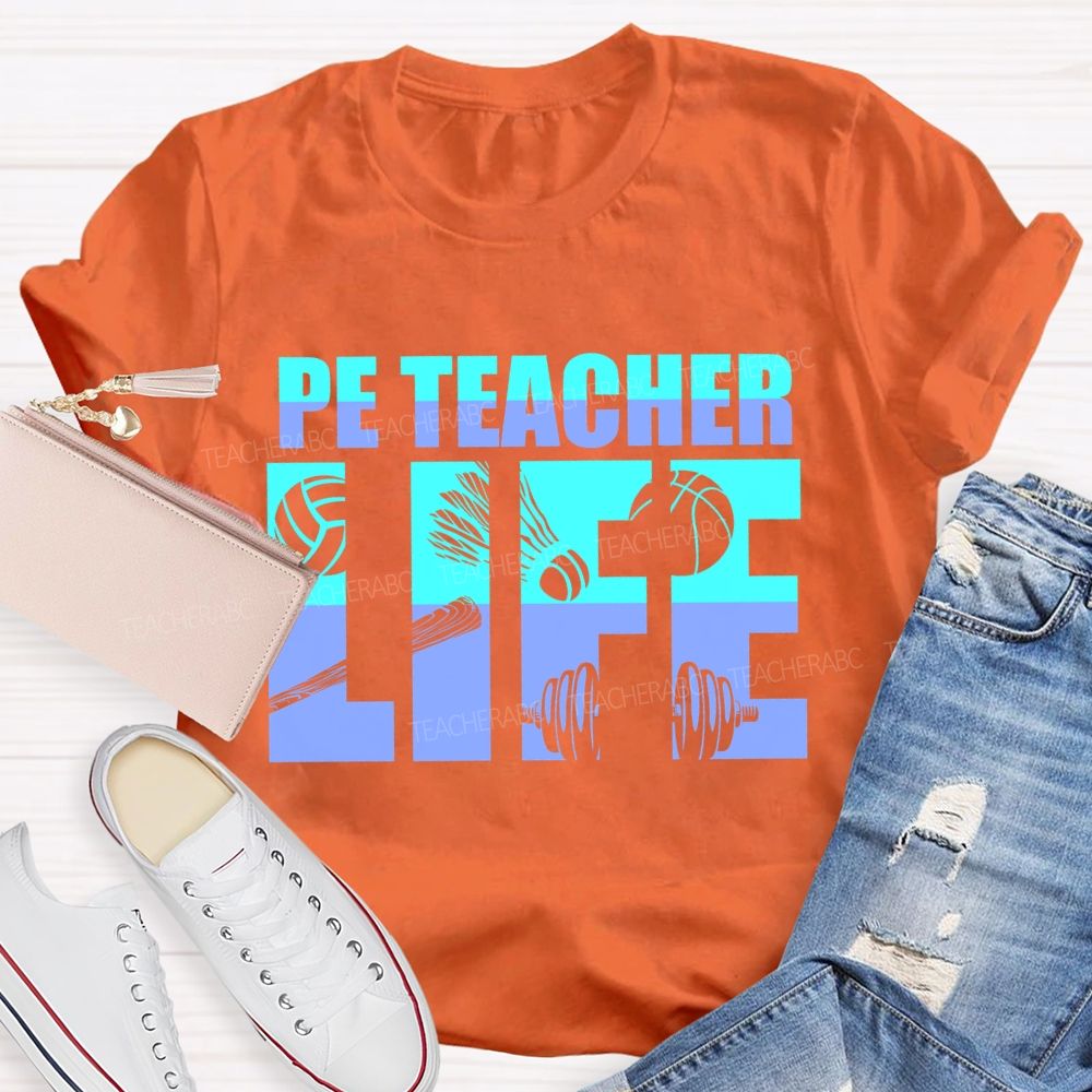 Pe Teacher Life Letters Teacher T-shirt