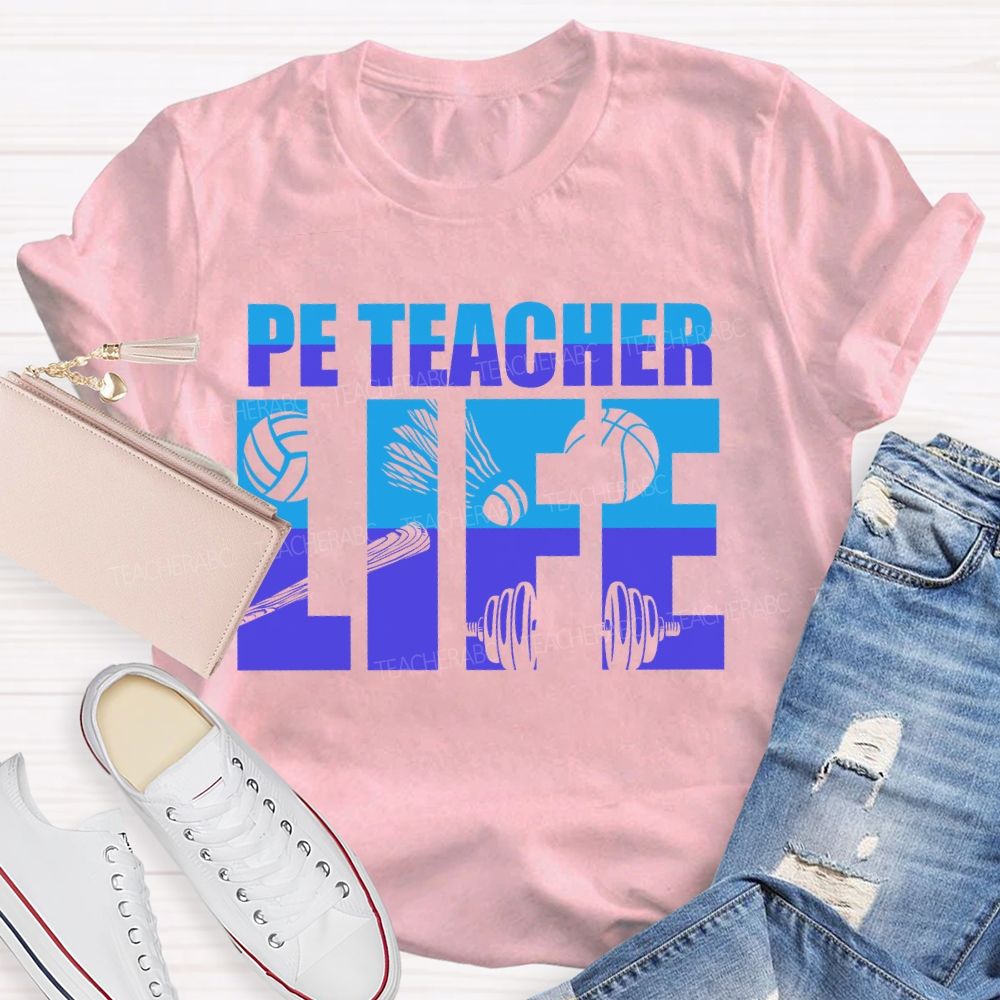 Pe Teacher Life Letters Teacher T-shirt