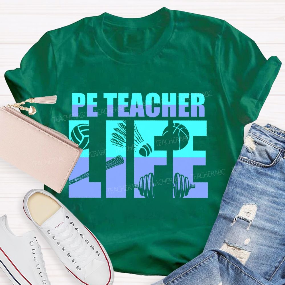 Pe Teacher Life Letters Teacher T-shirt