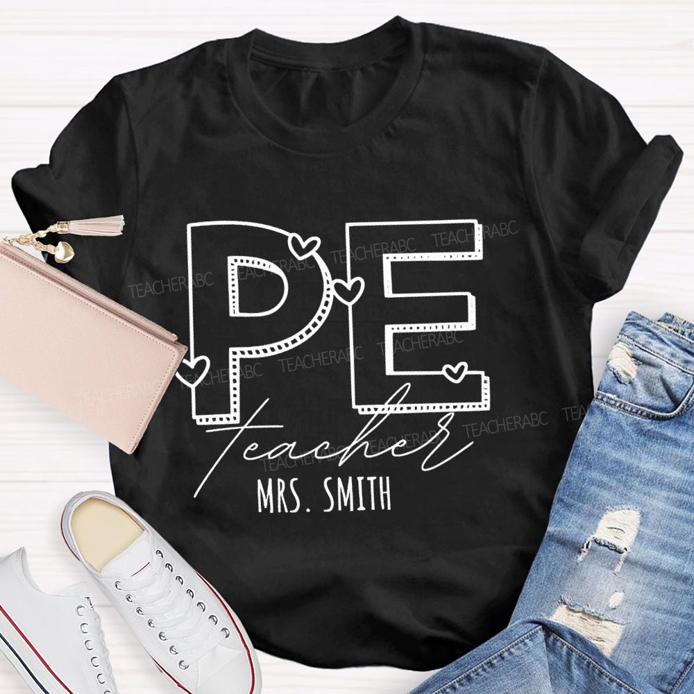 Personalized Name Pe Teacher Love Letters Teacher T-shirt