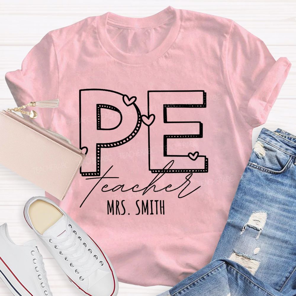 Personalized Name Pe Teacher Love Letters Teacher T-shirt