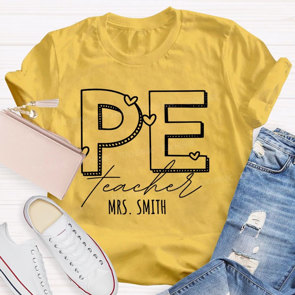 Personalized Name Pe Teacher Love Letters Teacher T-shirt