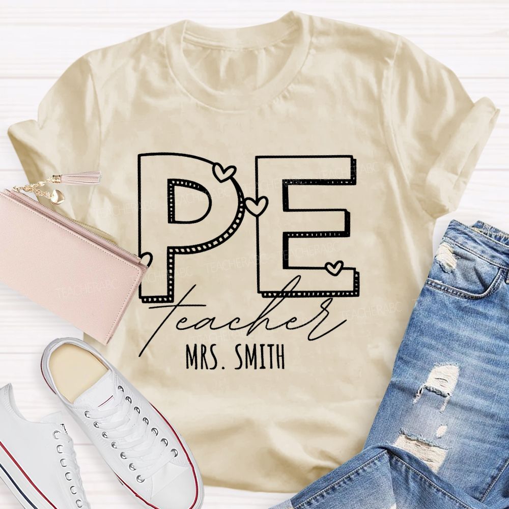 Personalized Name Pe Teacher Love Letters Teacher T-shirt