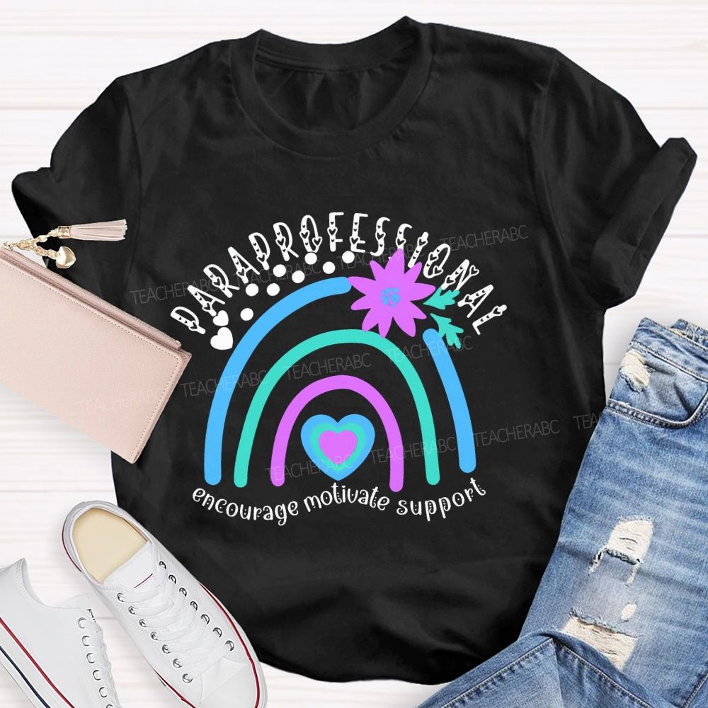 Paraprofessional Encourage Motivate Support Teacher T-shirt