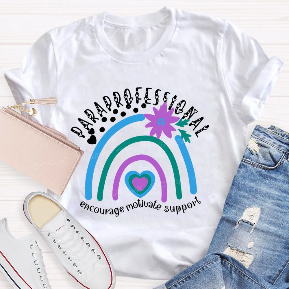 Paraprofessional Encourage Motivate Support Teacher T-shirt