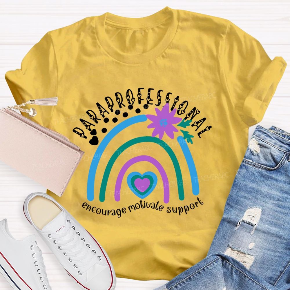 Paraprofessional Encourage Motivate Support Teacher T-shirt