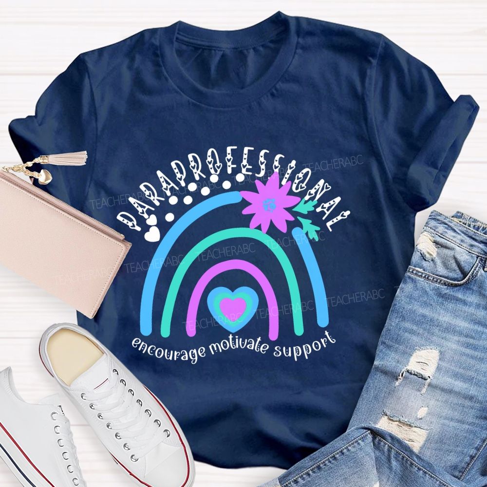 Paraprofessional Encourage Motivate Support Teacher T-shirt