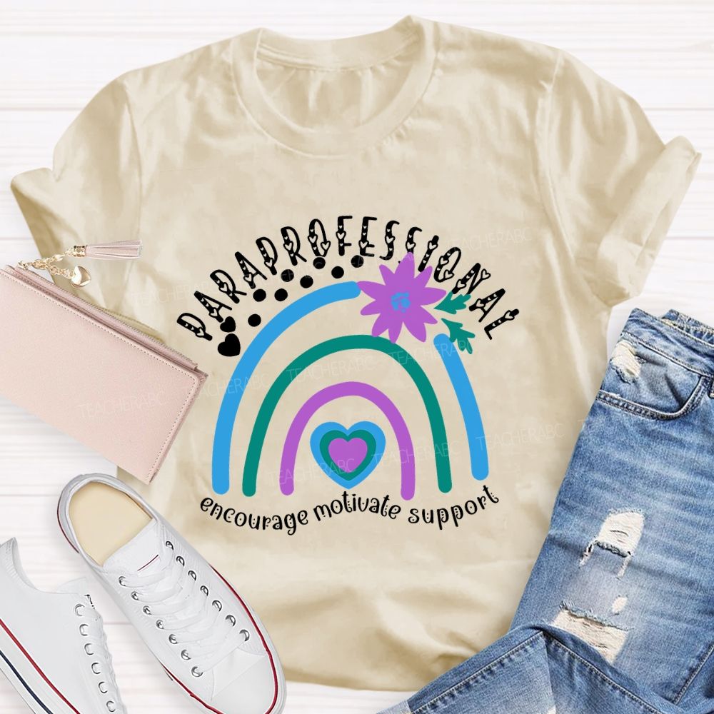 Paraprofessional Encourage Motivate Support Teacher T-shirt