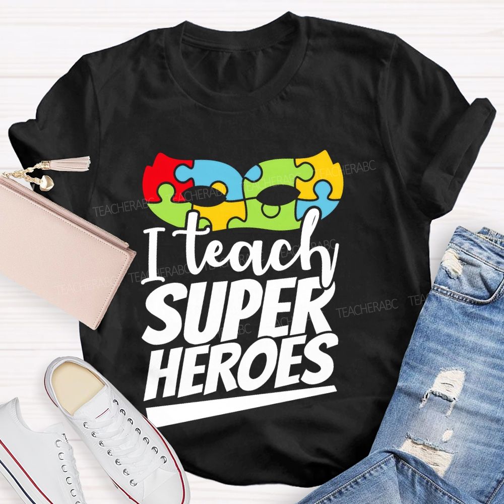 I Teach Super Heroes Letters Teacher T-shirt