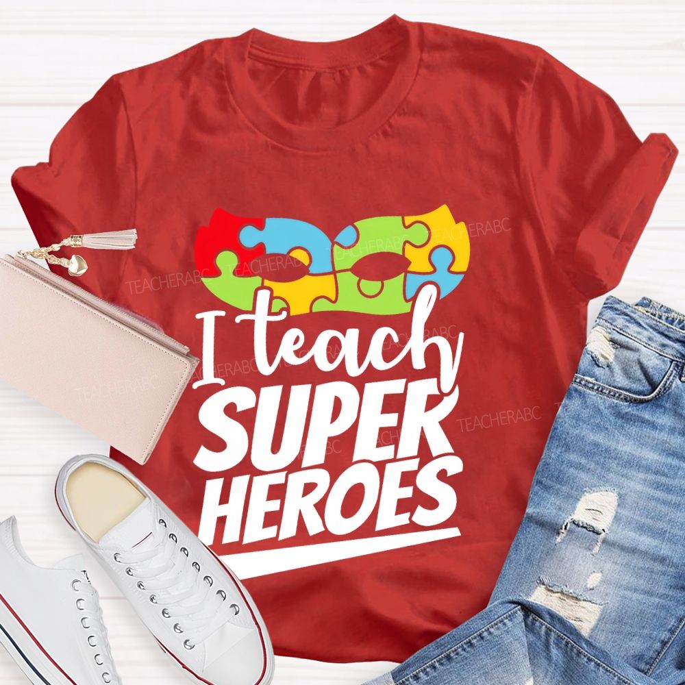 I Teach Super Heroes Letters Teacher T-shirt