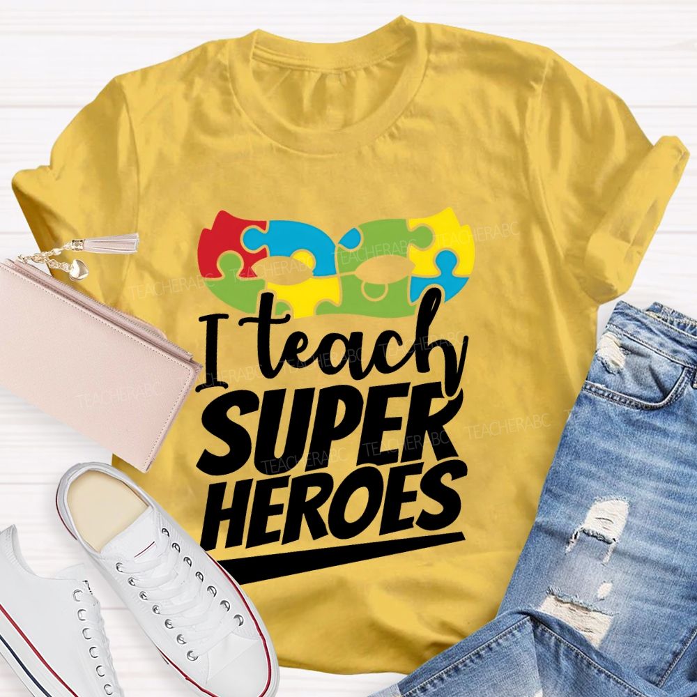 I Teach Super Heroes Letters Teacher T-shirt