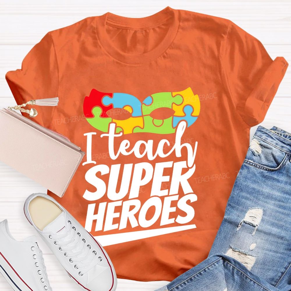 I Teach Super Heroes Letters Teacher T-shirt