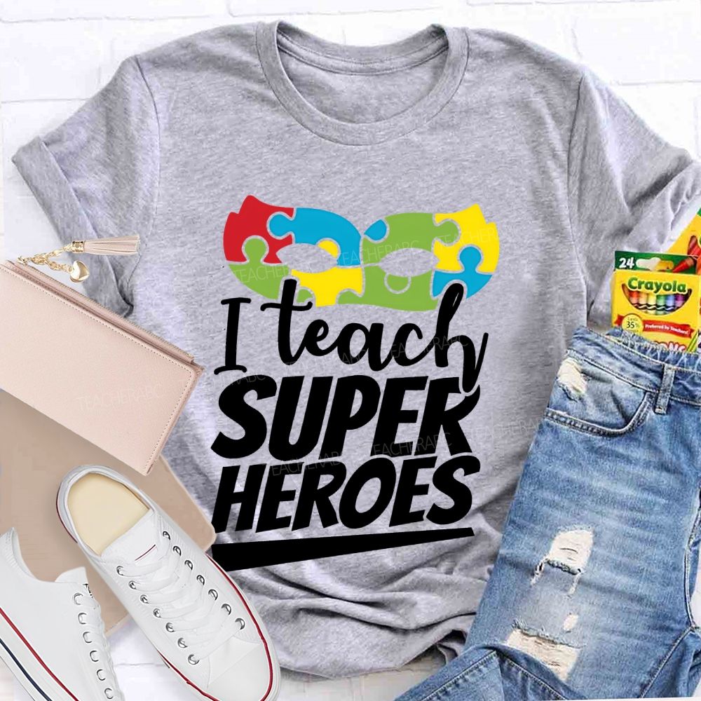 I Teach Super Heroes Letters Teacher T-shirt