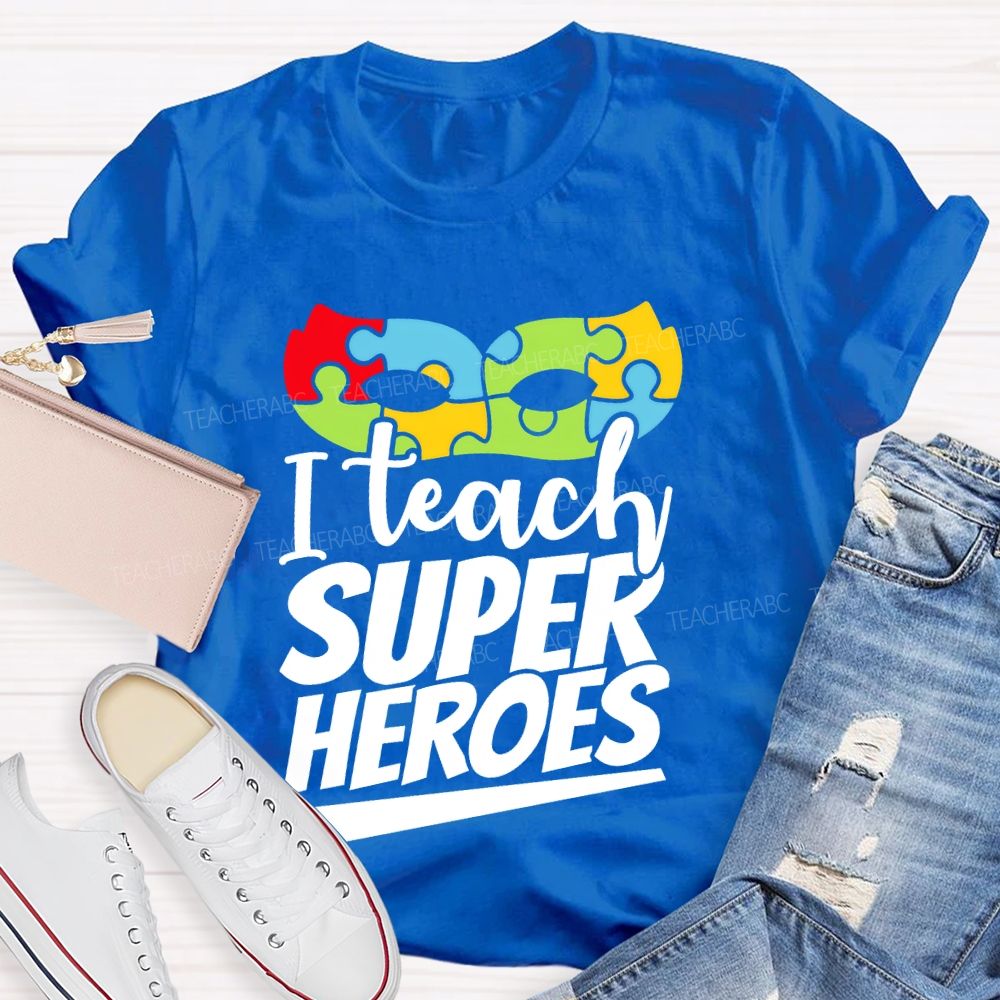 I Teach Super Heroes Letters Teacher T-shirt