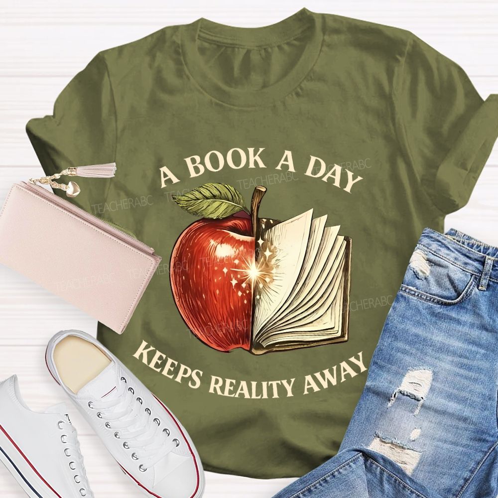 A Book A Day Keeps Reality Away Graphic Teacher T-shirt