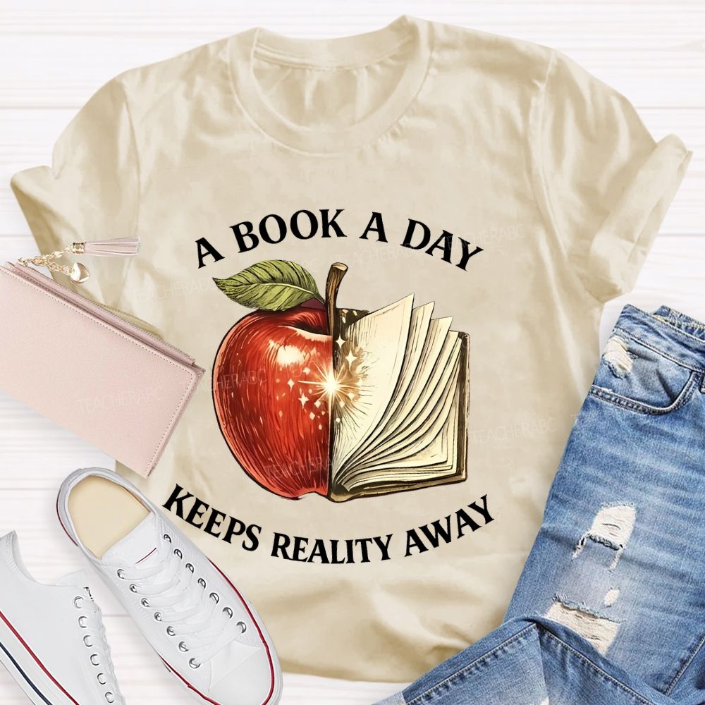 A Book A Day Keeps Reality Away Graphic Teacher T-shirt