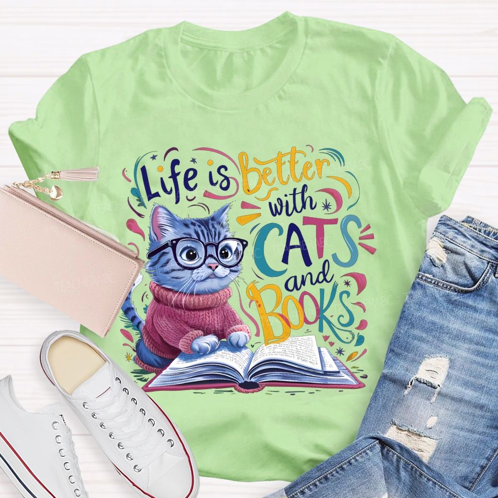 Life Is Better With Cats And Books Teacher T-shirt