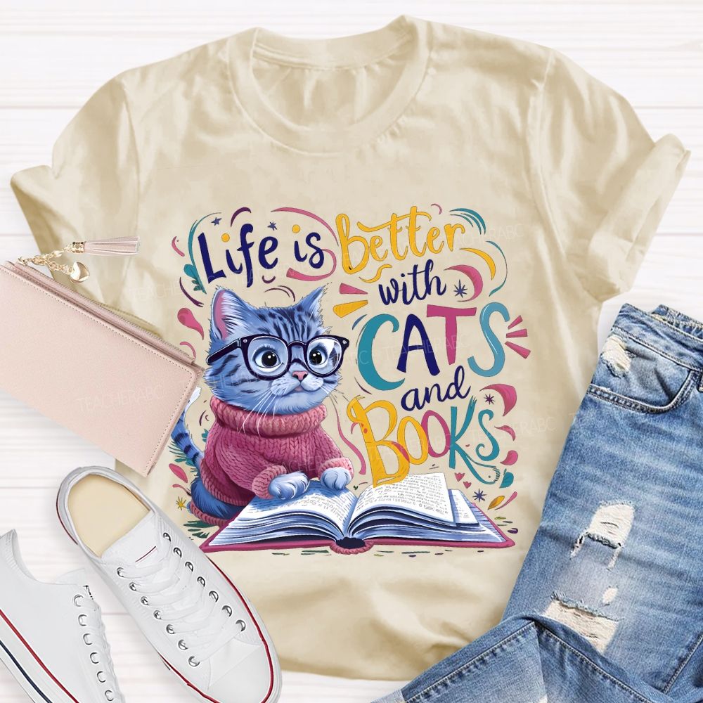 Life Is Better With Cats And Books Teacher T-shirt