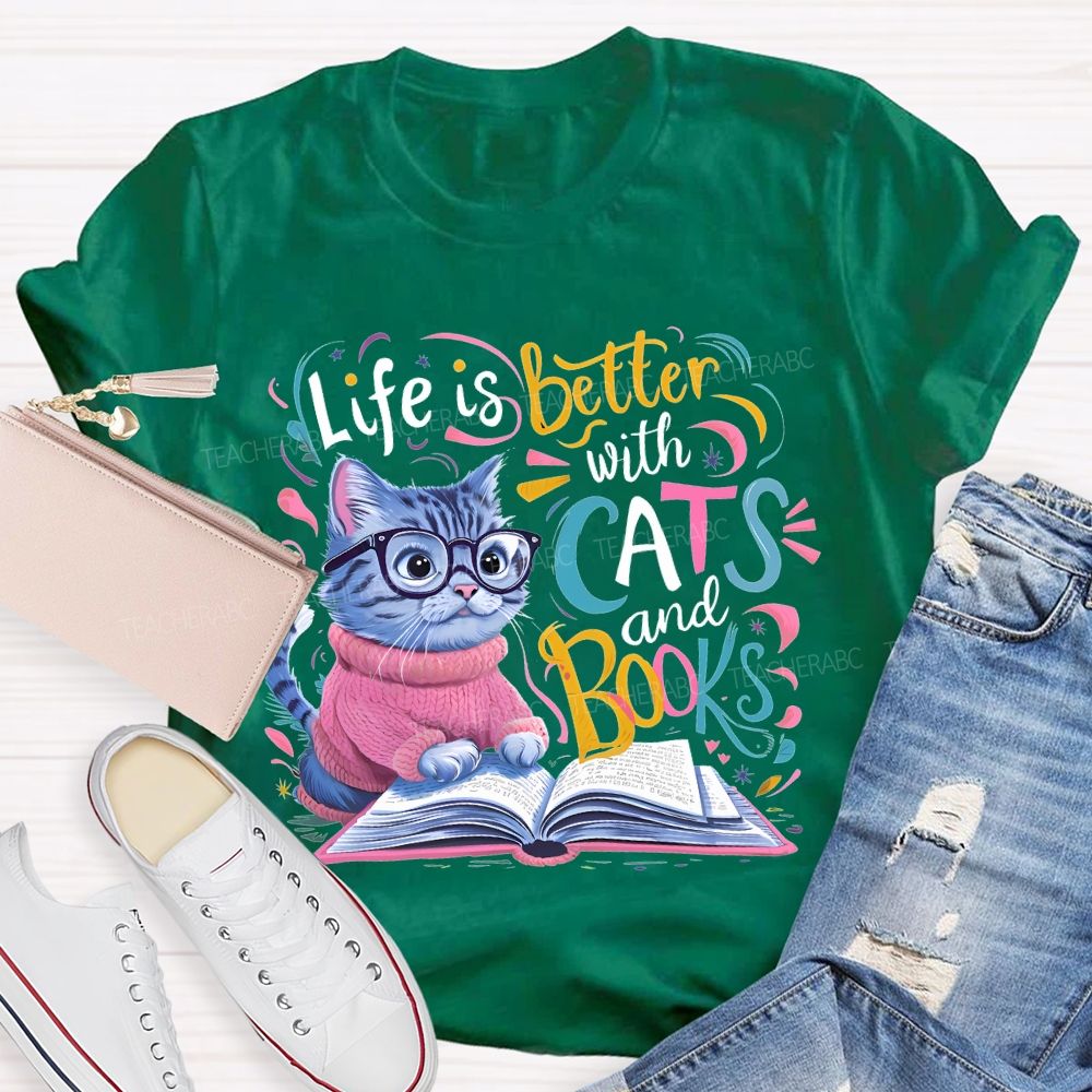 Life Is Better With Cats And Books Teacher T-shirt