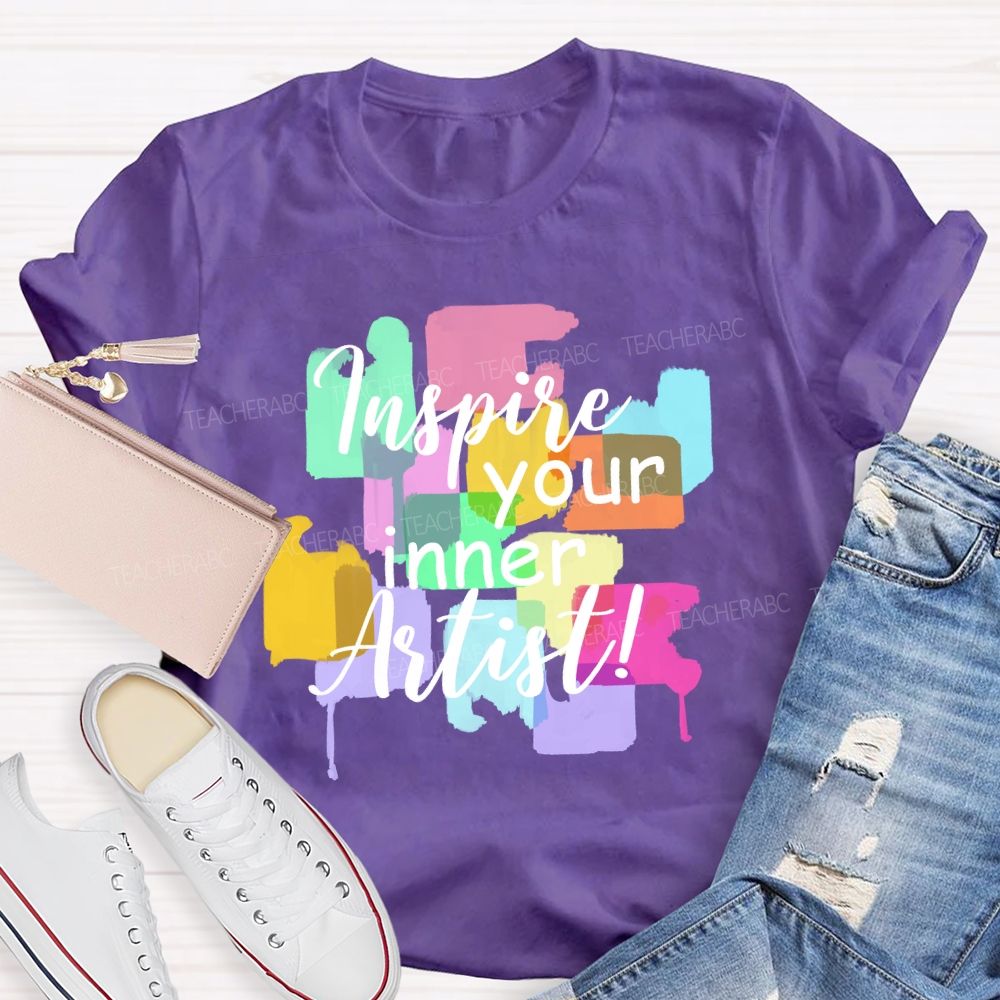 Inspire Your Inner Artist Art Teacher T-shirt