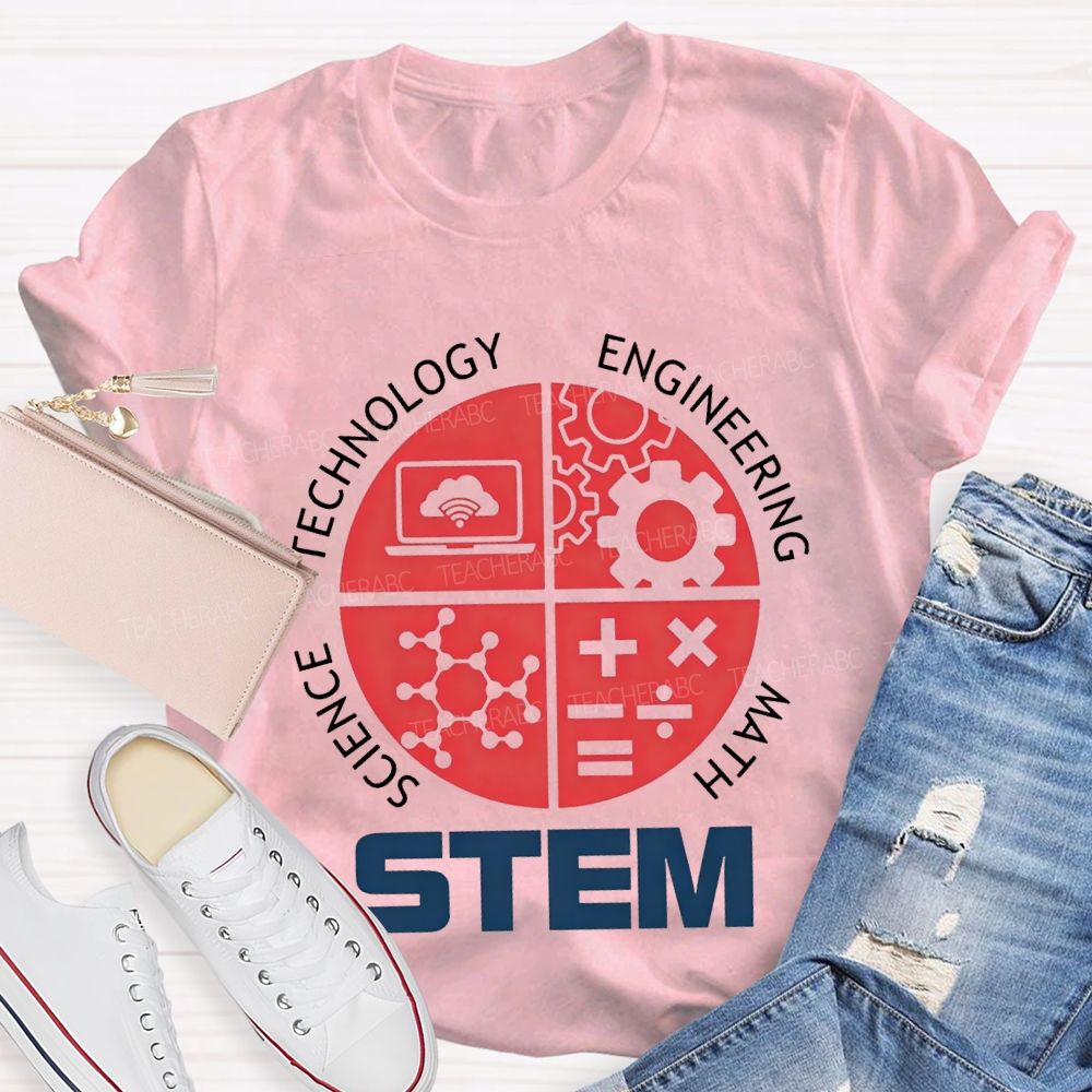 Stem Is Science Technology Engineering Math Teacher T-shirt