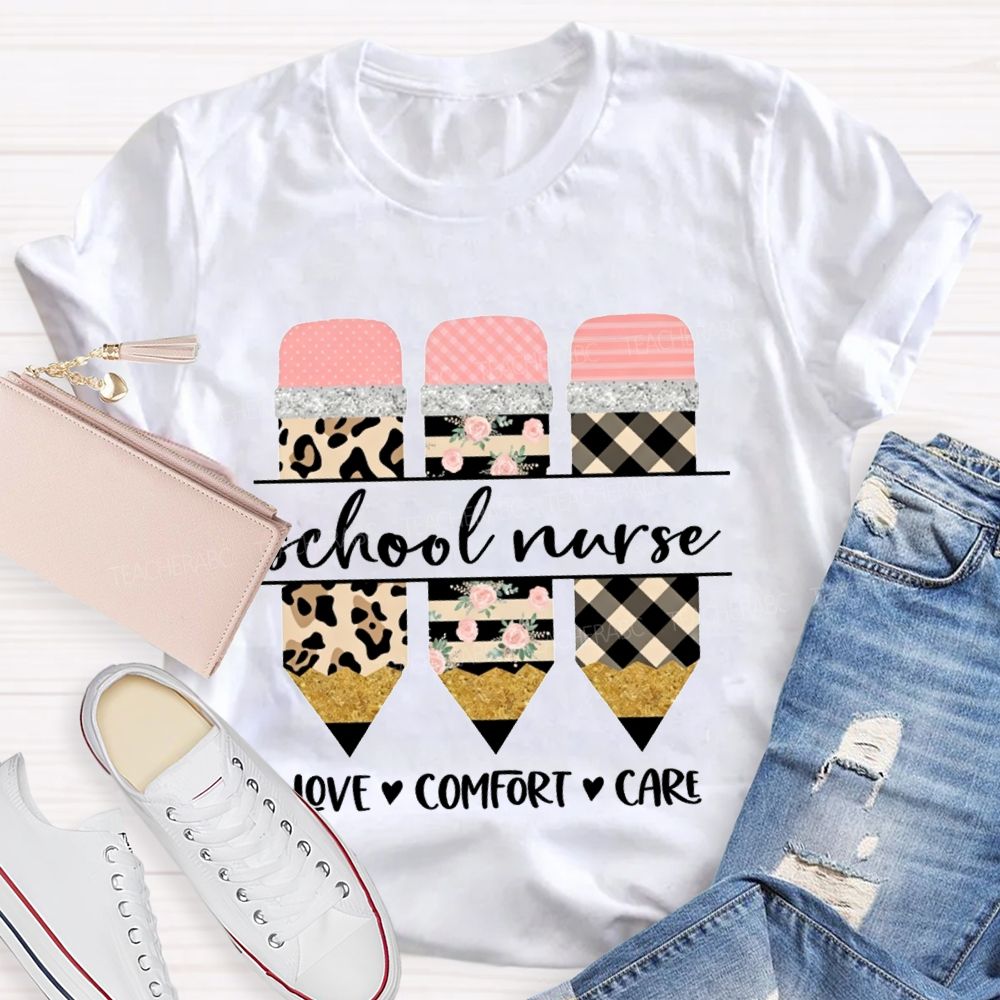 School Nurse Love Comfort Care T-shirt