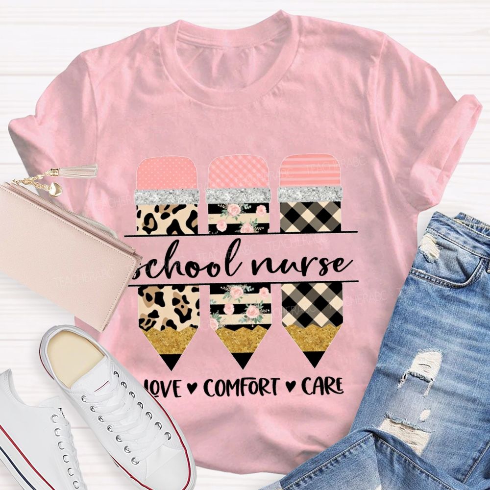 School Nurse Love Comfort Care T-shirt