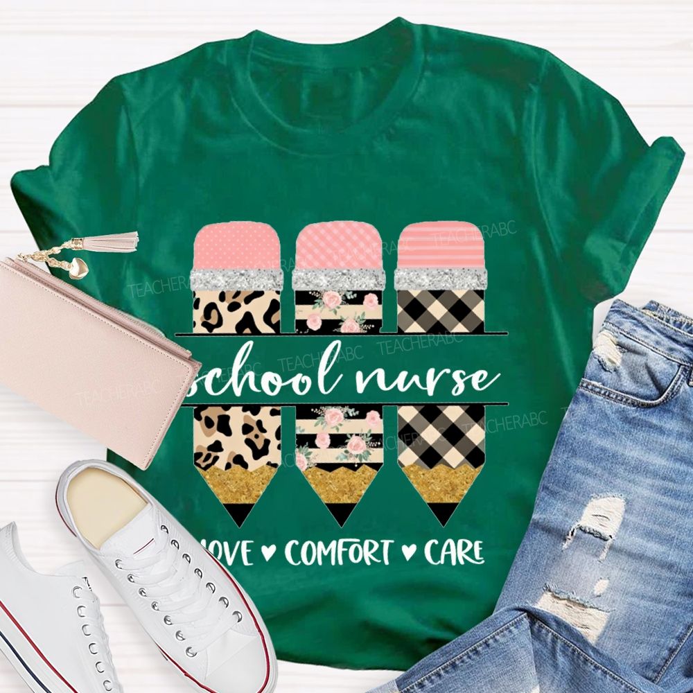 School Nurse Love Comfort Care T-shirt