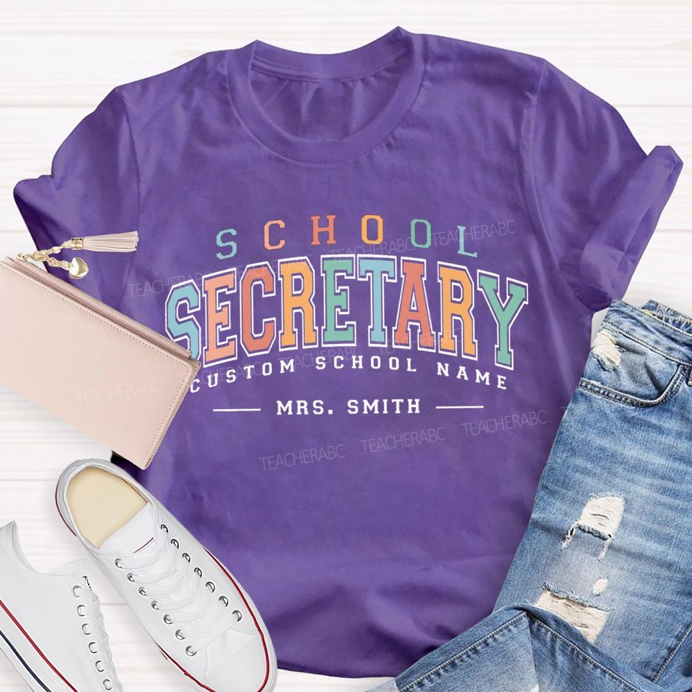Personalized Name And School Name School Secretary T-shirt