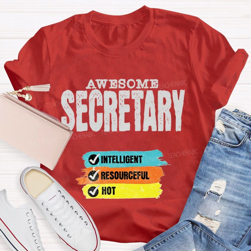 Awesome Secretary Intelligent Resourceful Hot T-shirt