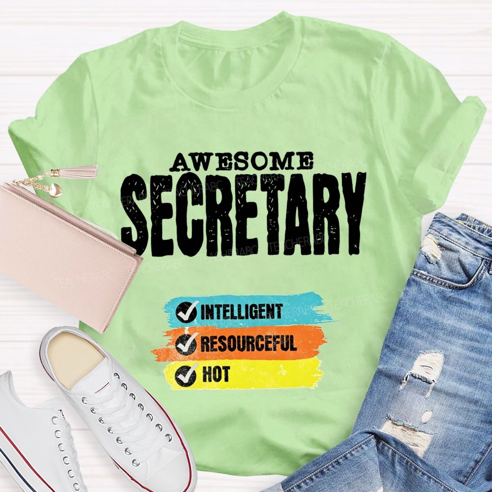 Awesome Secretary Intelligent Resourceful Hot T-shirt