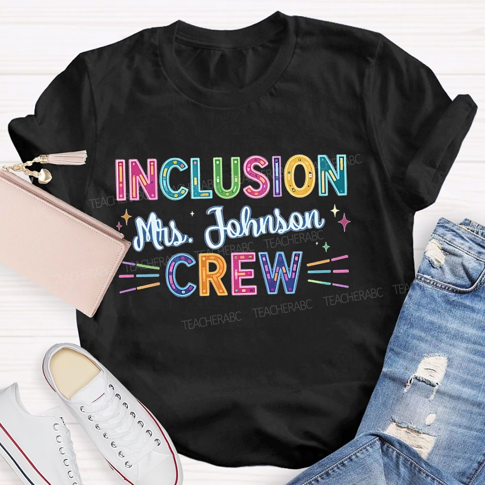 Personalized Name Inclusion Crew Colorful Letters Teacher T-shirt