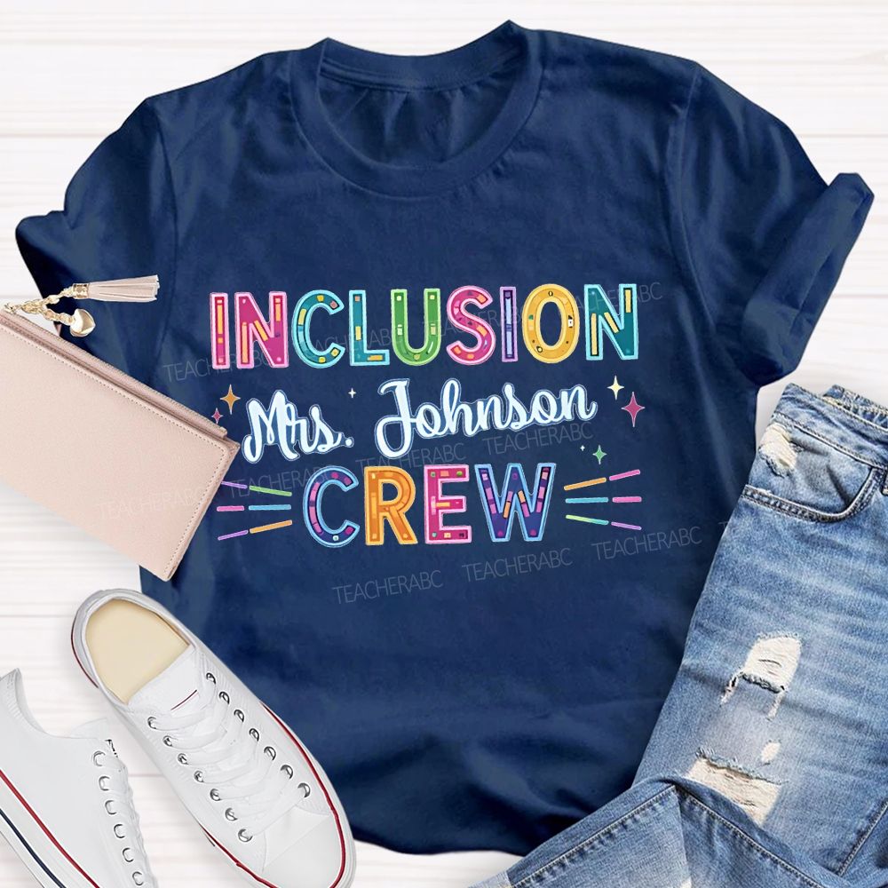 Personalized Name Inclusion Crew Colorful Letters Teacher T-shirt