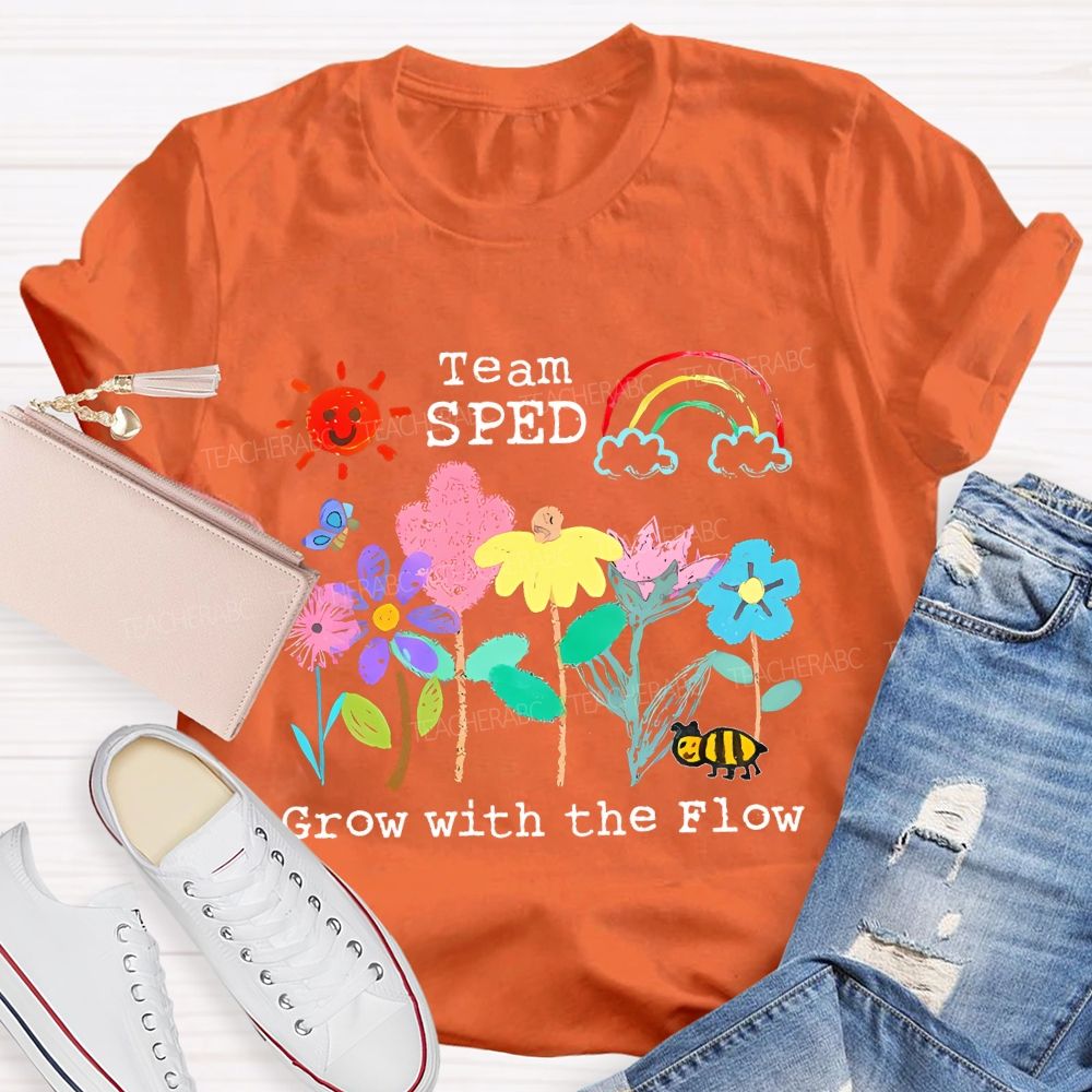 Team SPED Grow With The Flow Teacher T-shirt
