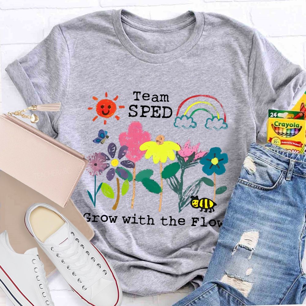 Team SPED Grow With The Flow Teacher T-shirt