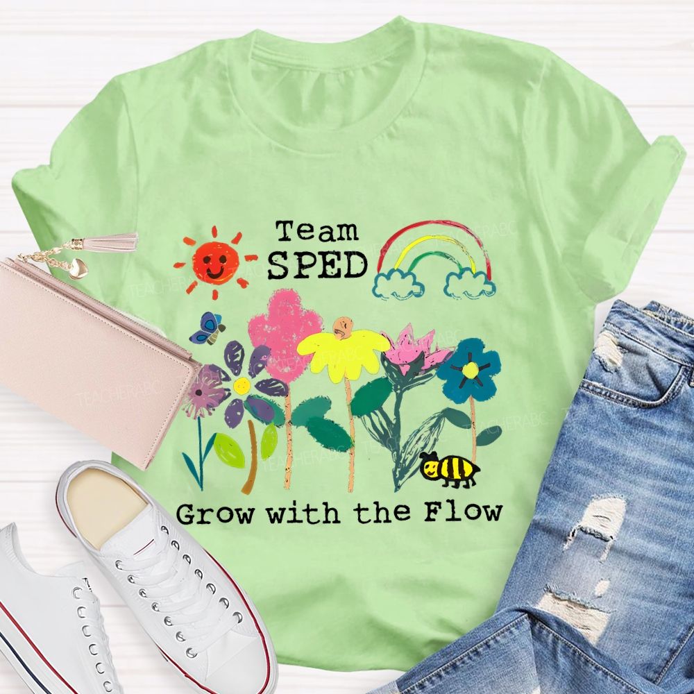 Team SPED Grow With The Flow Teacher T-shirt