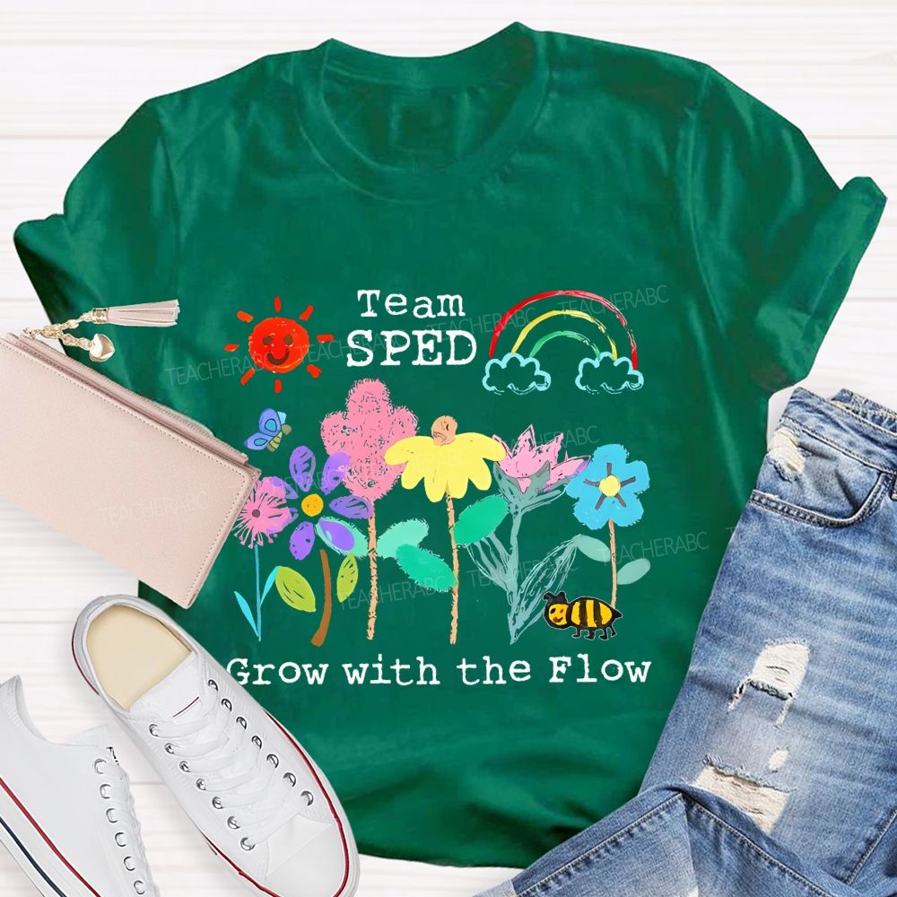 Team SPED Grow With The Flow Teacher T-shirt