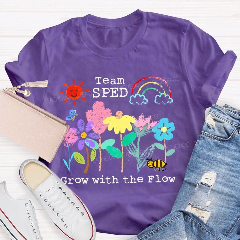 Team SPED Grow With The Flow Teacher T-shirt